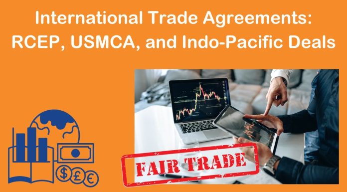 International Trade Agreements: RCEP, USMCA, and Indo-Pacific Deals International Trade Agreements