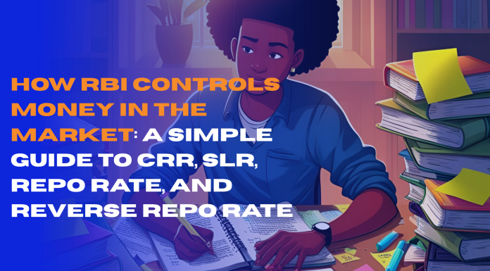 How RBI Controls Money in the Market: A Simple Guide to CRR, SLR, Repo Rate, and Reverse Repo Rate How RBI Controls Money in the Market: A Simple Guide to CRR, SLR, Repo Rate, and Reverse Repo Rate
