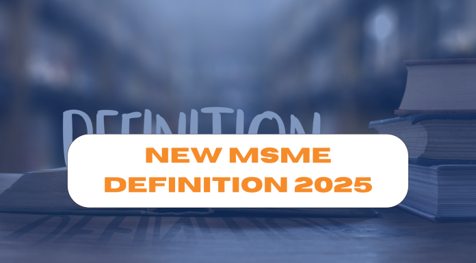MSME Definition Revision – 2025
