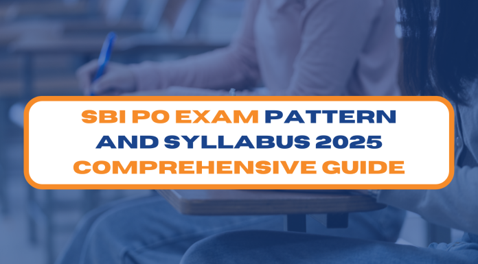 SBI PO Exam Pattern and Syllabus 2025: Comprehensive Guide