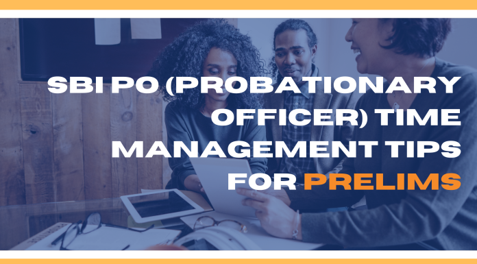 SBI PO (Probationary Officer) Time Management Tips for Prelims