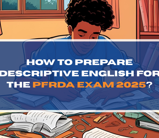 How to Prepare Descriptive English for the PFRDA Exam 2025?