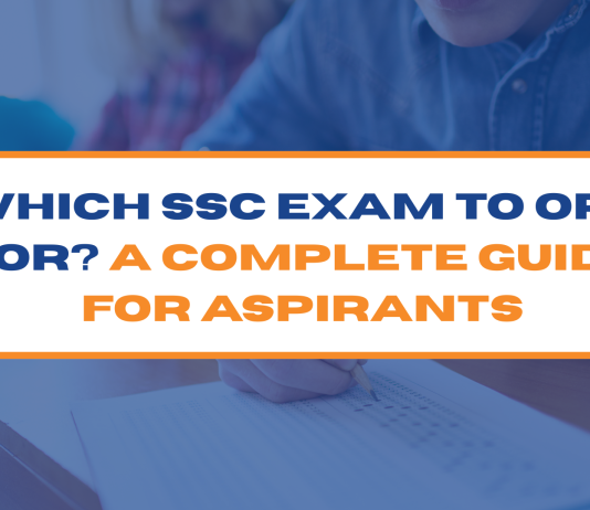Which SSC Exam to Opt for? A Complete Guide for Aspirants