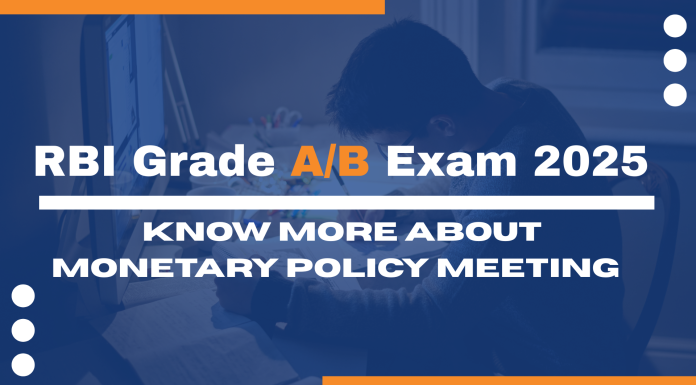 RBI Grade A/B Exam 2025: Know More About Monetary Policy Meeting RBI Grade A/B Exam 2025