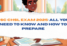 SSC CHSL Exam 2025: All You Need to Know and How to Prepare