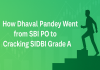 How Dhaval Pandey Went from SBI PO to Cracking SIDBI Grade A SIDBI Grade A