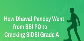 How Dhaval Pandey Went from SBI PO to Cracking SIDBI Grade A SIDBI Grade A
