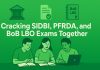 Cracking SIDBI , PFRDA and BoB LBO Exams Together: Easy Preparation Strategies.  SIDBI , PFRDA and BoB LBO Exams
