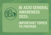 IB ACIO 2025: Important Topics for Current Affairs IB ACIO IB ACIO 2025