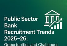 Public Sector Bank Recruitment Trends 2025–26: Opportunities and Challenges for Banking Aspirants  Public Sector Bank Recruitment Trends