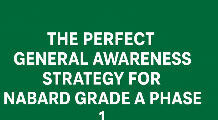 The Perfect General Awareness Strategy for NABARD Grade A Phase 1 General Awareness
