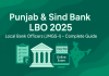 Complete guide to Punjab & Sind Bank LBO 2025: eligibility, vacancies, exam pattern, fees, important dates, apply online steps, documents, and language rules.