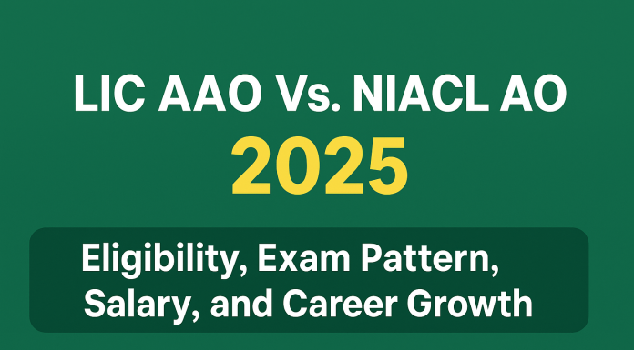 LIC AAO Vs. NIACL AO 2025: Eligibility, Exam Pattern, Salary, and Career Growth LIC AAO Vs. NIACL AO