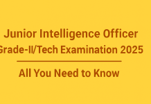 Junior Intelligence Officer Grade-II/Tech Exam 2025 – Everything You Should Know