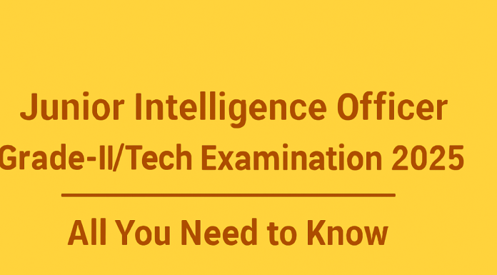 Junior Intelligence Officer Grade-II/Tech Exam 2025 – Everything You Should Know Junior Intelligence Officer Grade-II/Tech Exam 2025 – Everything You Should Know