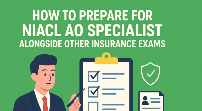 How to Prepare for NIACL AO Specialist Alongside Other Insurance Exams Insurance Exams