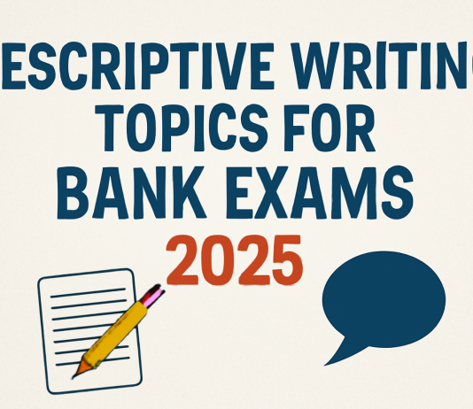 Descriptive Writing Topics for Bank Exams 2025: A Step-by-Step Guide for Aspirants