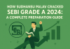How Sudhansu Palav Cracked SEBI Grade A 2024: A Complete Preparation Guide for Aspirants Sudhansu Palav