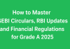 How to Master SEBI Circulars, RBI Updates and Financial Regulations for Grade A 2025 SEBI Grade A 2025
