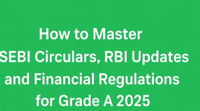 How to Master SEBI Circulars, RBI Updates and Financial Regulations for Grade A 2025 SEBI Grade A 2025