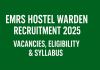 EMRS Hostel Warden Recruitment 2025: Vacancies, Eligibility & Syllabus EMRS Hostel Warden Recruitment 2025