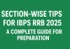 Section-wise Tips for IBPS RRB 2025: A Complete Guide for Preparation IBPS RRB 2025