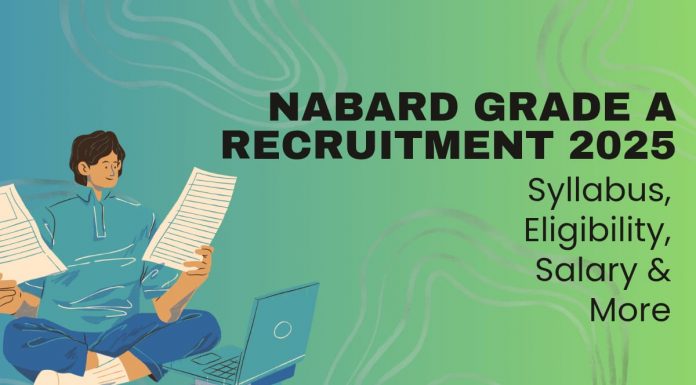 NABARD Grade A Recruitment 2025: Syllabus, Eligibility, Salary & More NABARD Grade A Recruitment 2025